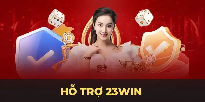 Dịch vụ chăm sóc khách hàng 23WIN